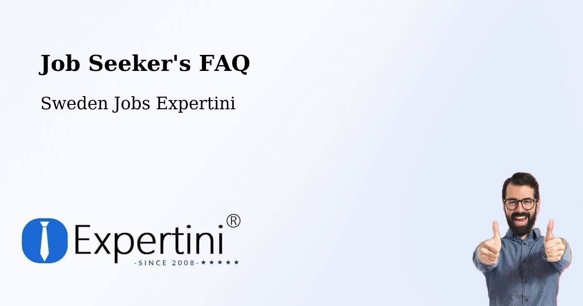 Job Seeker FAQ – Göteborg - Sweden Jobs Expertini